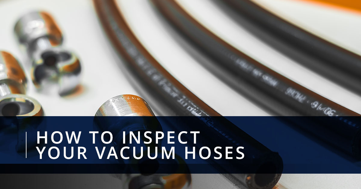 How to Inspect Your Vacuum Hoses - Flex Technologies Incorporated